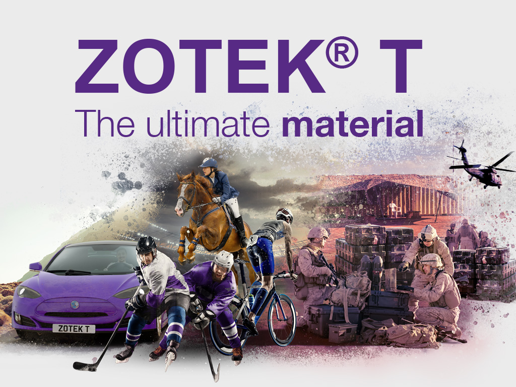 ZOTEK T - The ultimate material